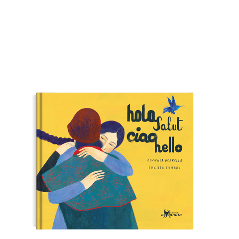 Libros Amanuta Informativo Hola, salut, ciao, hello 9789563642483