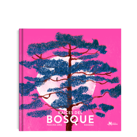 Libros Amanuta Ficción Raíces del bosque 9789563641530